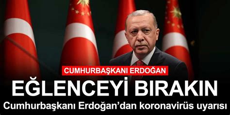 C­u­m­h­u­r­b­a­ş­k­a­n­ı­ ­E­r­d­o­ğ­a­n­­d­a­n­ ­k­o­r­o­n­a­v­i­r­ü­s­ ­u­y­a­r­ı­s­ı­